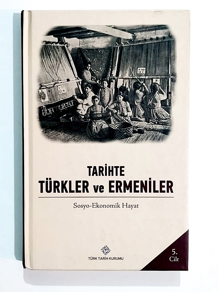 Tarihte Türkler ve Ermeniler - Sosyo Ekonomik Hayat - Kitap