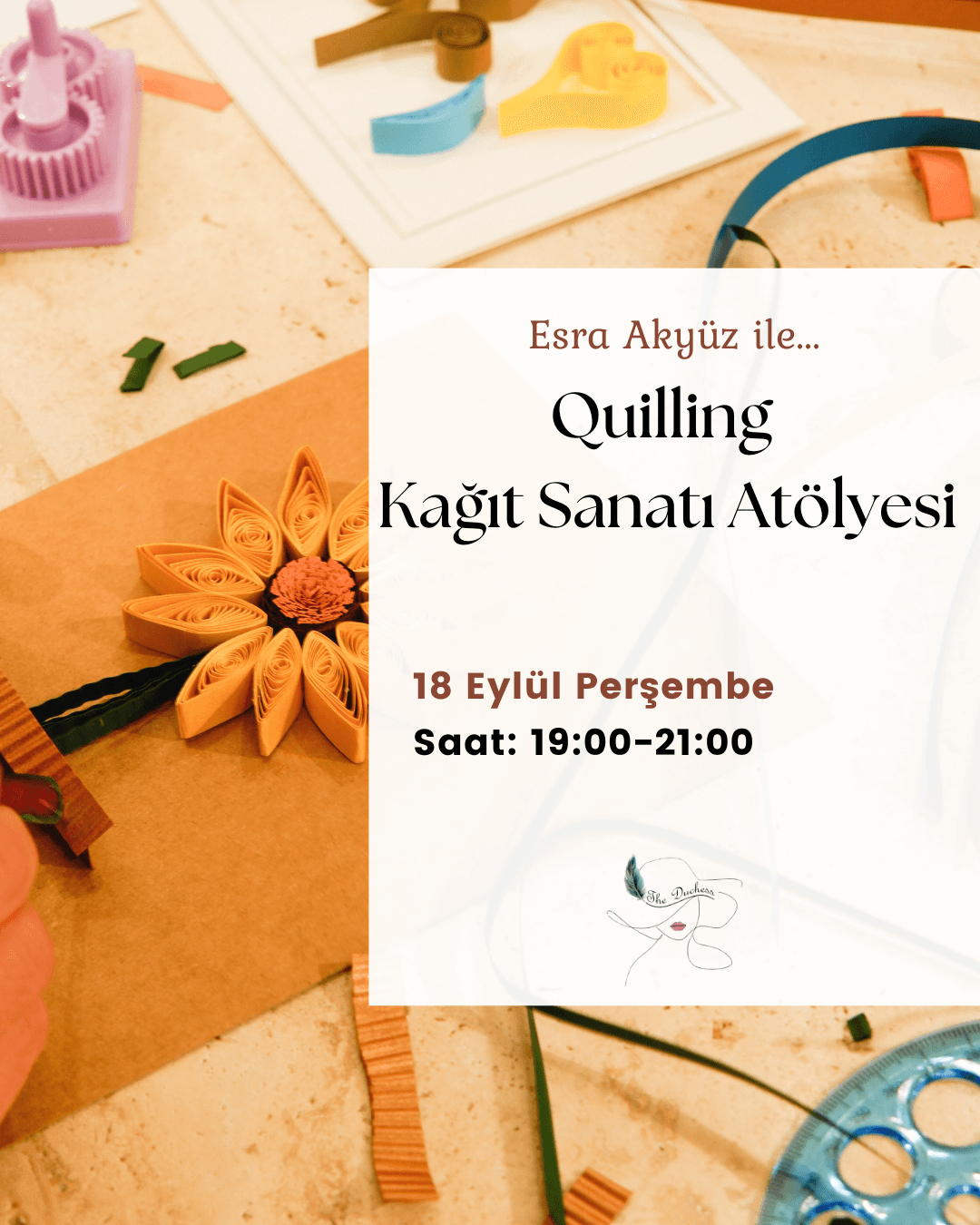 Esra Akyüz ile "Quilling Kağıt Sanatı" Atölyesi -18 Eylül Perşembe-Saat:19:00-21:00