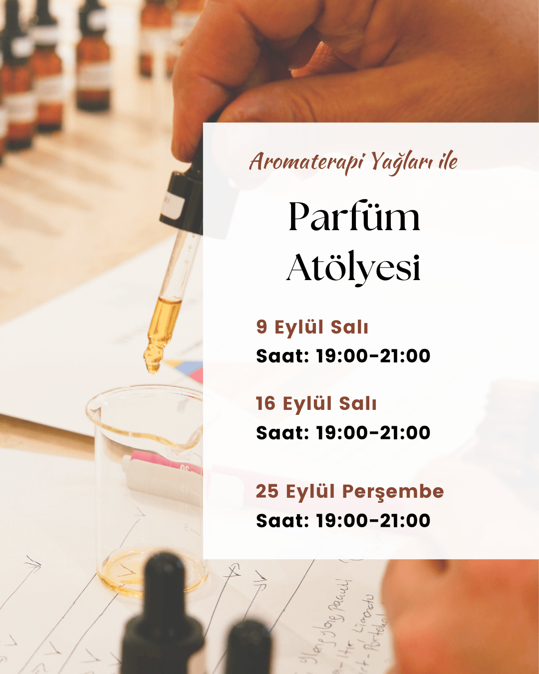 Parfüm Atölyesi-9 Eylül Salı- Saat: 19:00-21:00