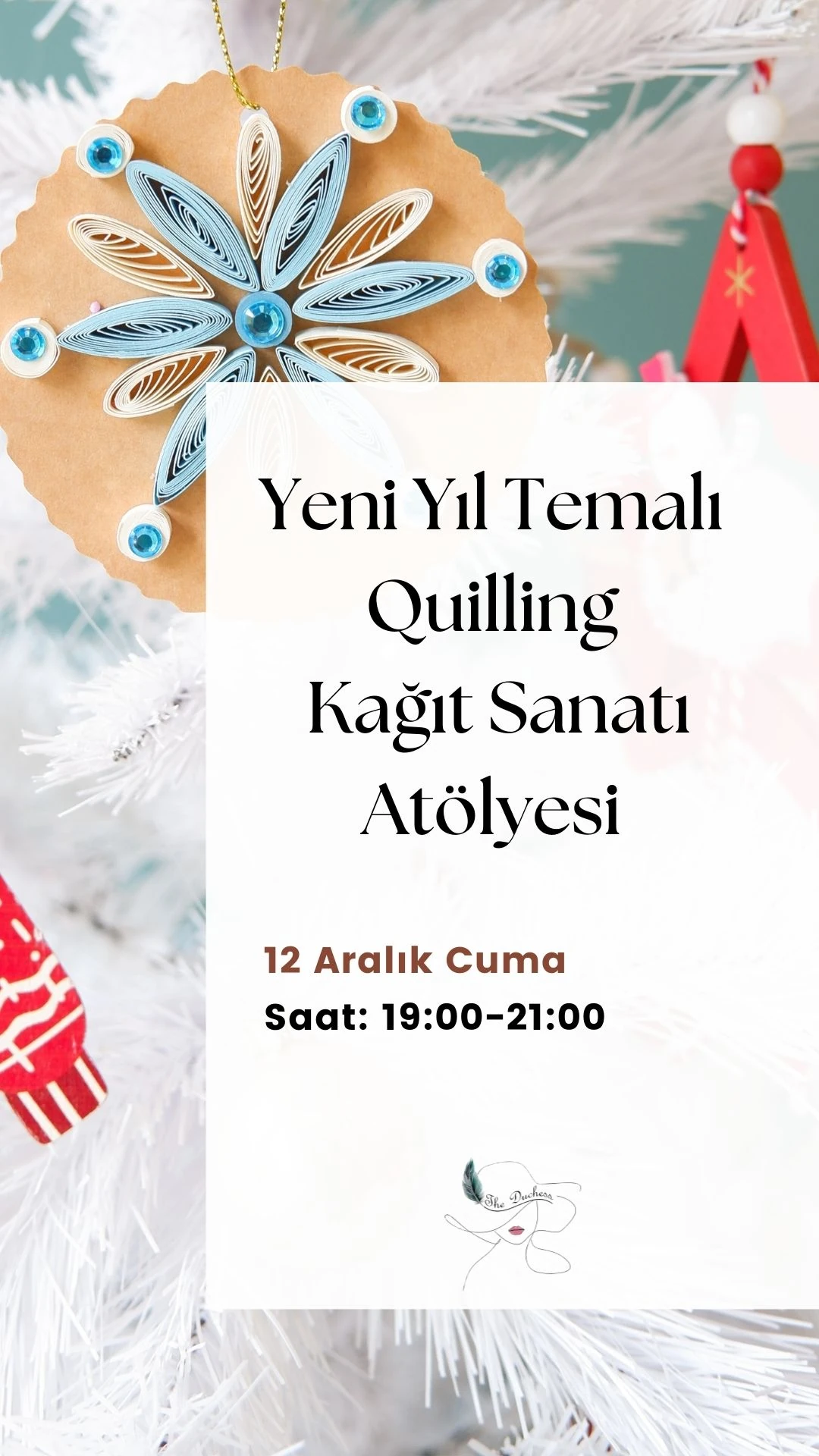Esra Akyüz ile Yeni Yıl Temalı"Quilling Kağıt Sanatı" Atölyesi -12 Aralık Cuma-Saat:19:00-21:00