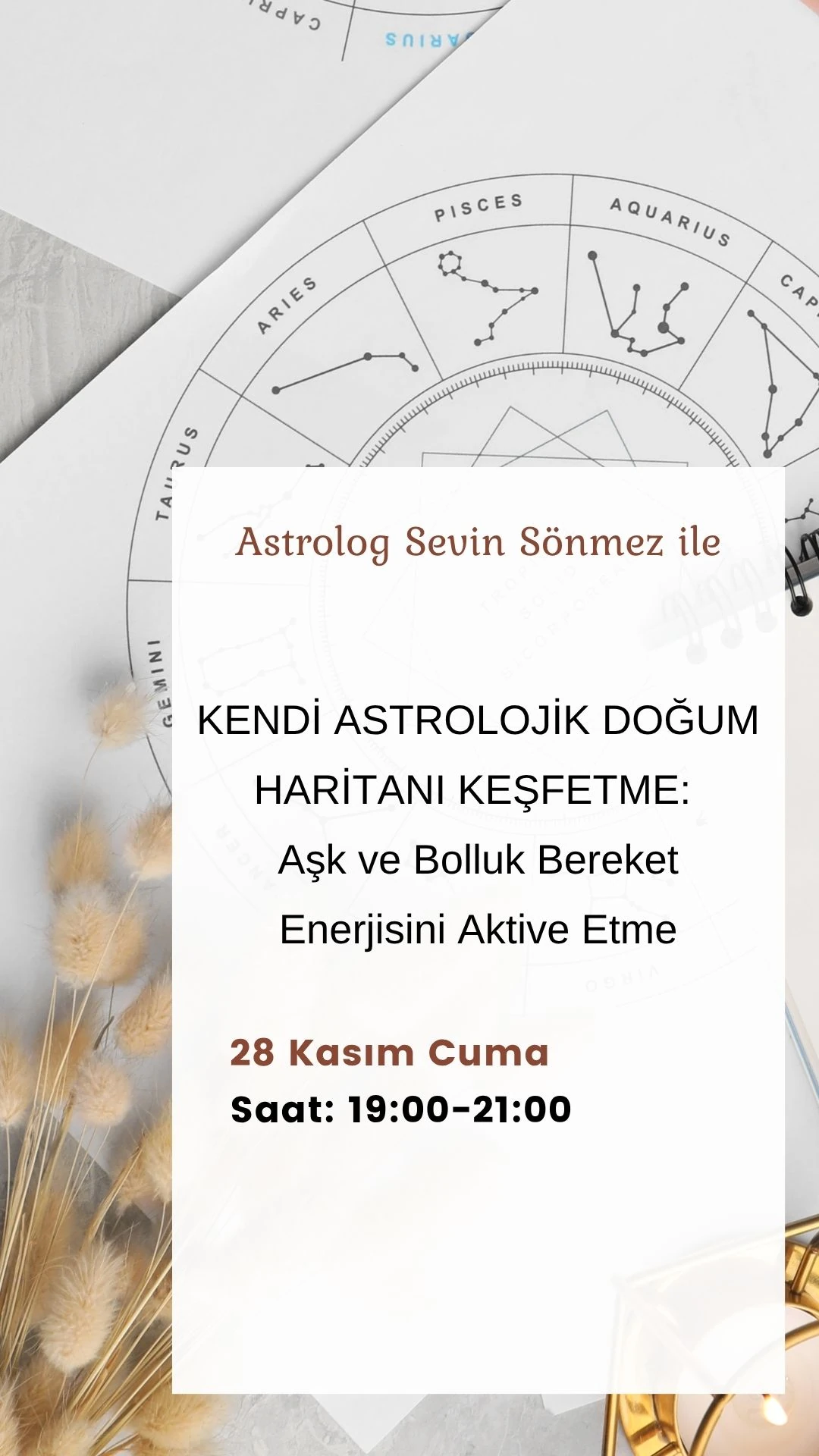 Astrolog Sevin Sönmez ile KENDİ ASTROLOJİK DOĞUM HARİTANI KEŞFETME: Aşk ve Bolluk Bereket Enerjisini Aktive Etme Atölyesi-28 Kasım Cuma