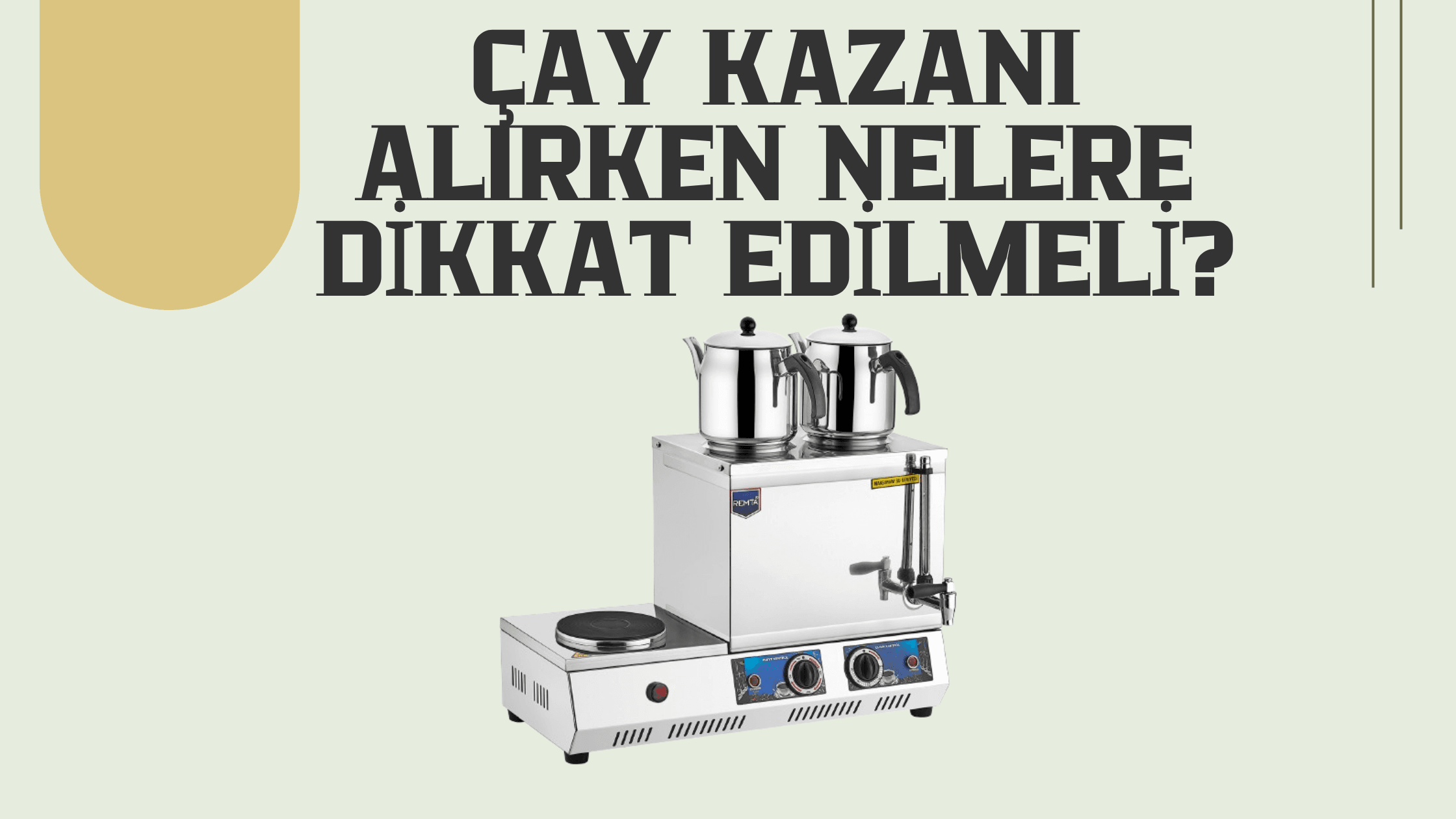 Çay Kazanı Alırken Nelere Dikkat Edilmeli? İpuçları ve Öneriler