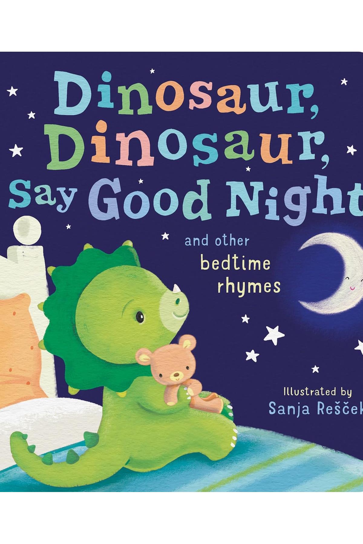 Dinosaur, Dinosaur, Say Good Night