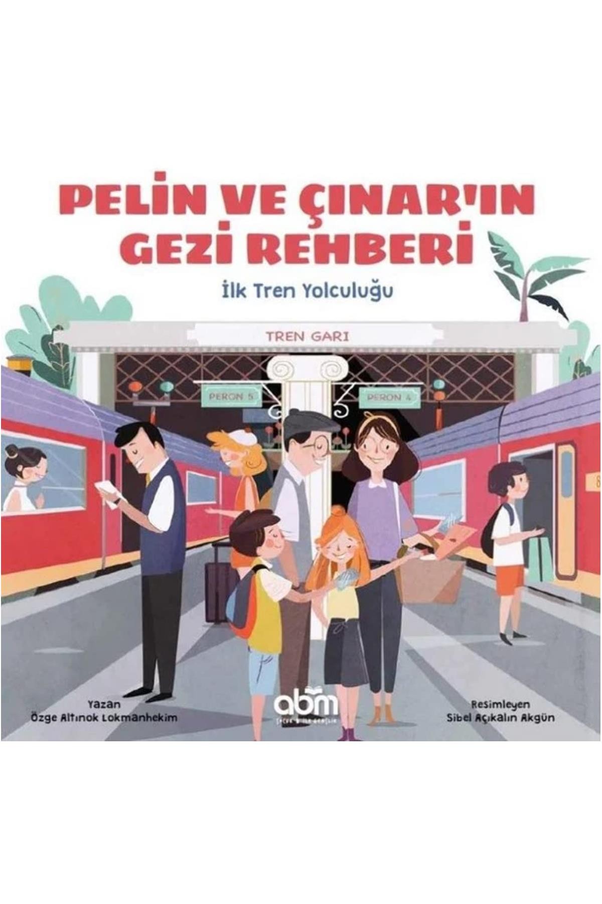 Pelin Ve Çınar'In Gezi Rehberi - İlk Tren Yolculuğu