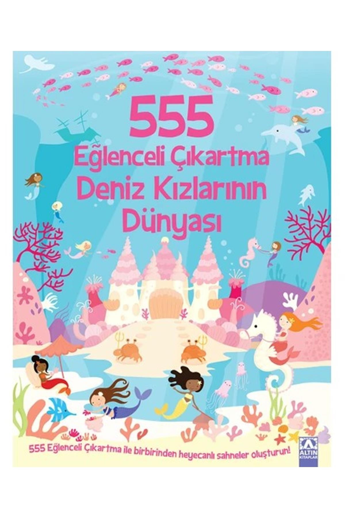 Deniz Kızlarının Dünyası Çıkartma Kitabı - 555 Eğlenceli Çıkartma