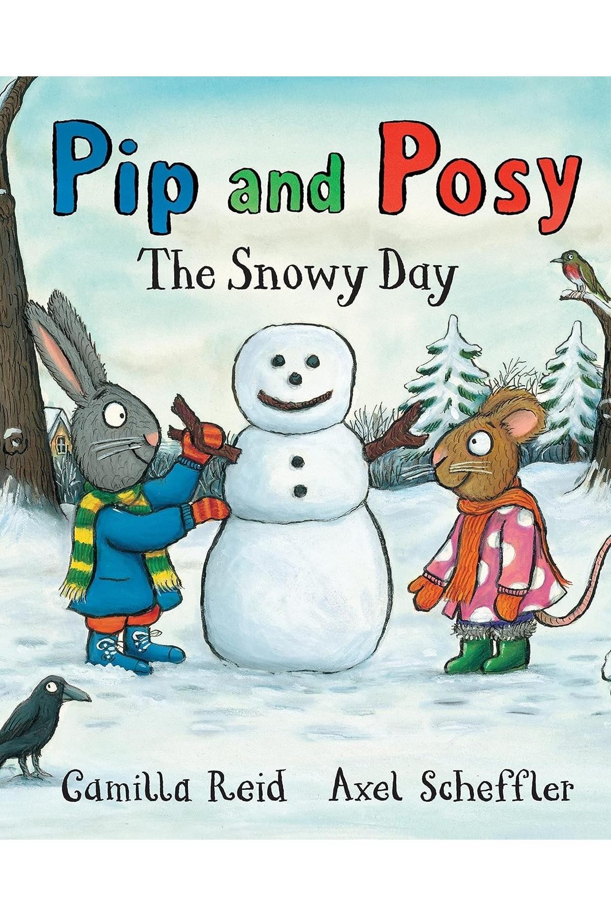 Pip And Posy: The Snowy Day