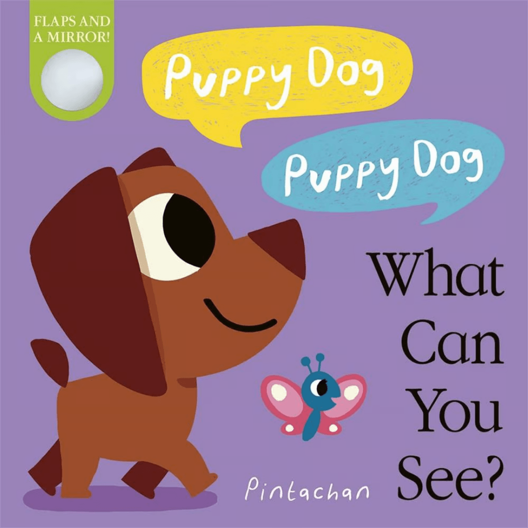 What Can You See?: Puppy Dog! Puppy Dog!