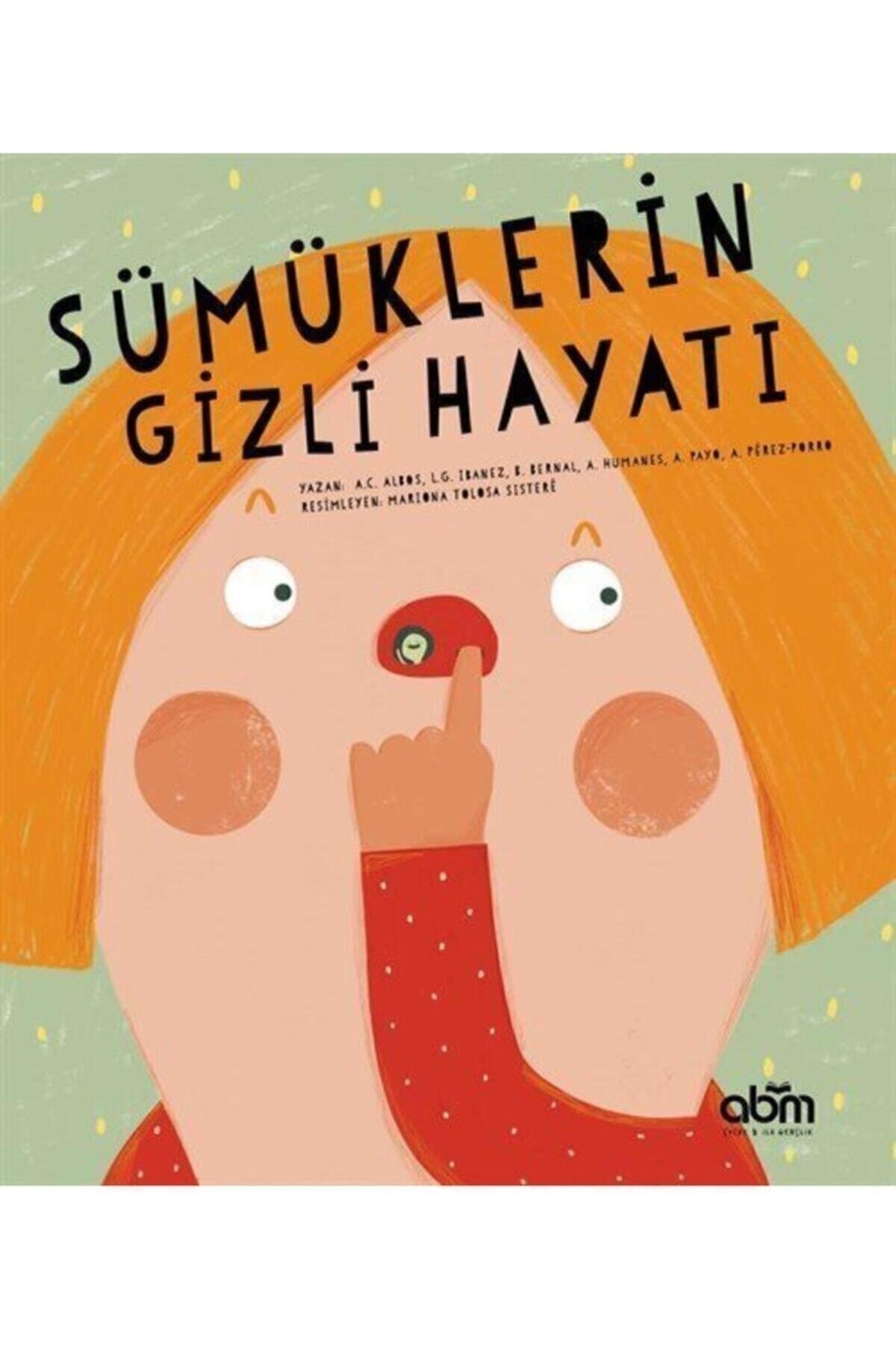 Sümüklerin Gizli Hayatı