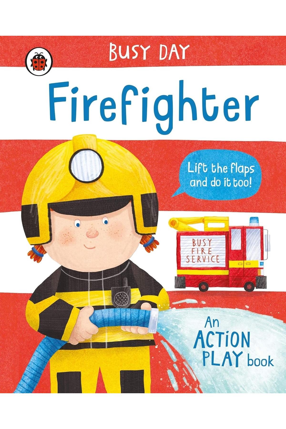 Busy Day: Firefighter : An Action Play Book