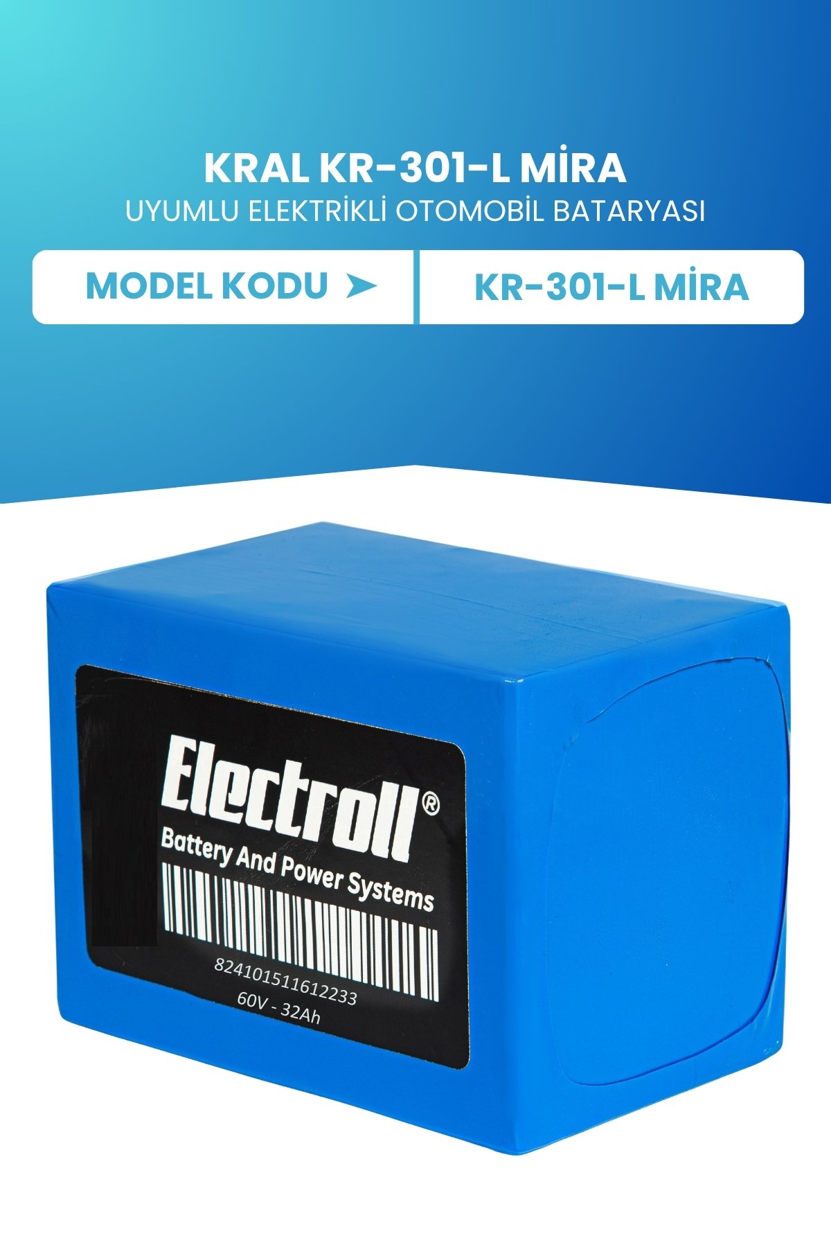 Kral Kr-301-L Mira Uyumlu Batarya (Standart Kapasite) Lifepo4 60V 32AH Elektrikli Otomobil Bataryası