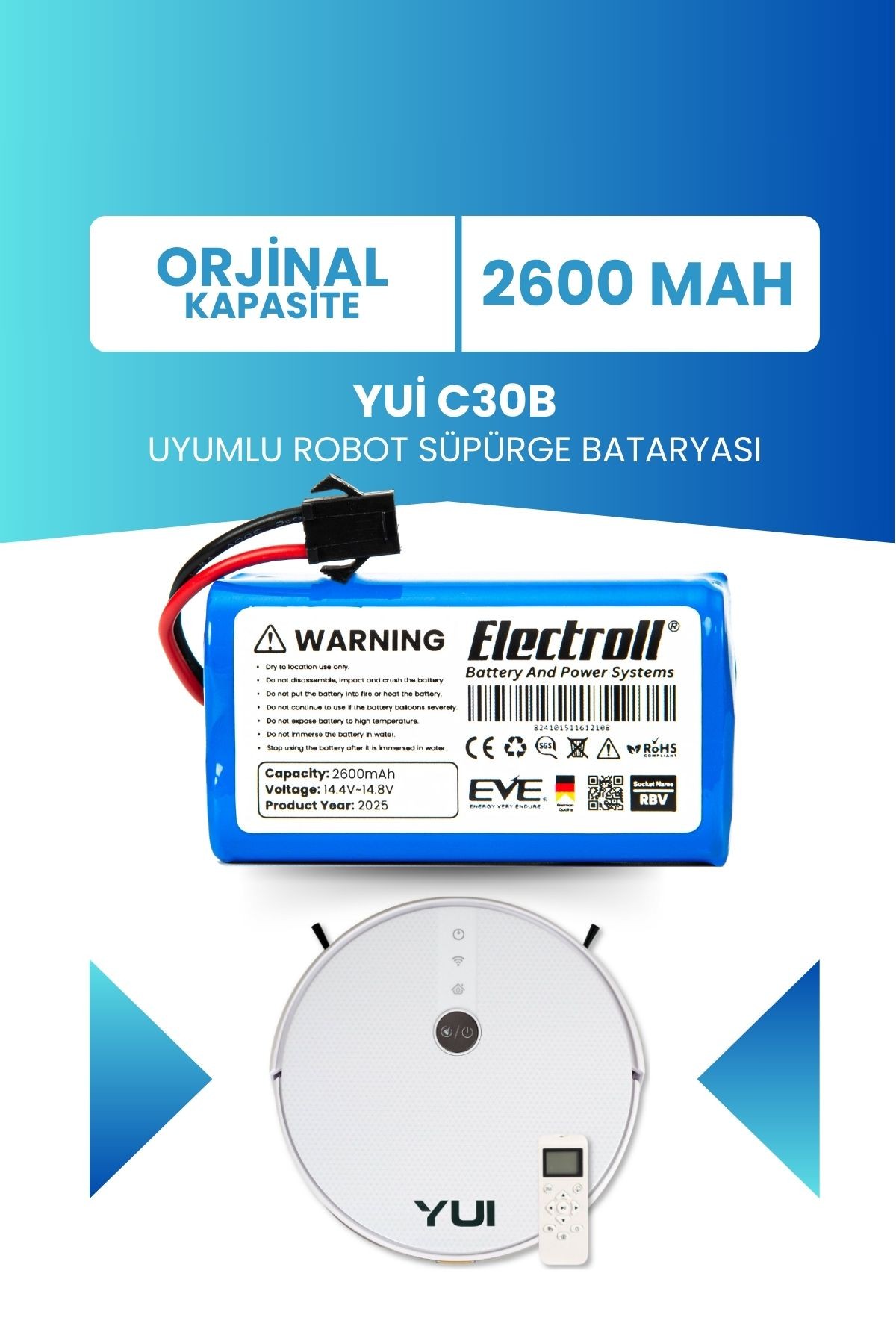 Yui C30B Batarya (ORJİNAL KAPASİTE) 2600mah Pil Akıllı Robot Süpürge Batarya Değişimi