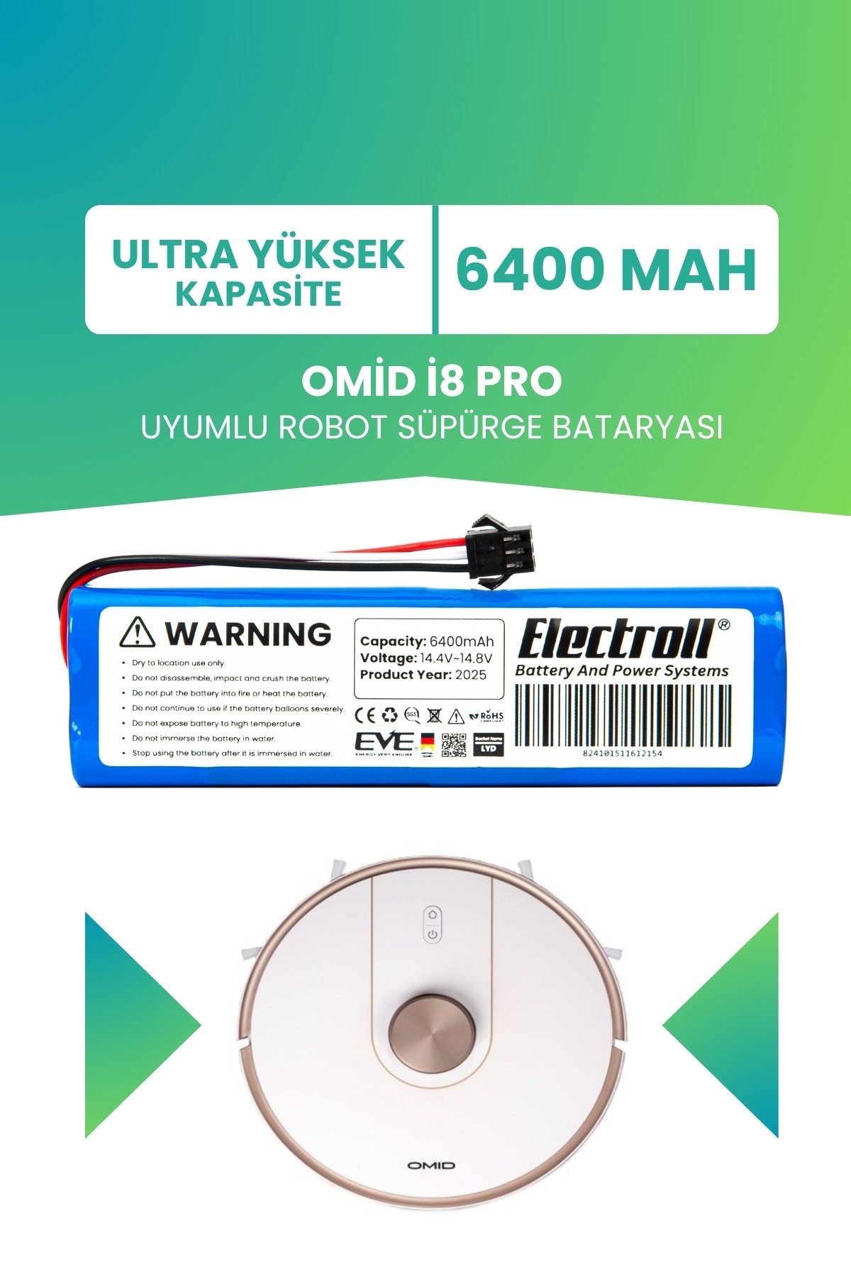 Omid İ8 Pro Uyumlu Batarya (ULTRA YÜKSEK KAPASİTE) 6400mah Pil Robot Süpürge Bataryası