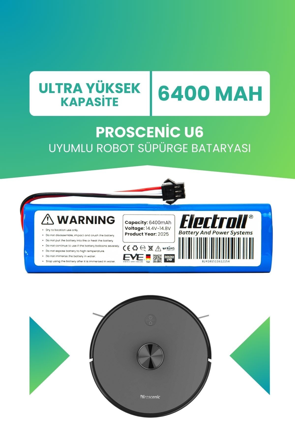 Proscenic U6 Uyumlu Batarya (ULTRA YÜKSEK KAPASİTE) 6400mah Pil Robot Süpürge Bataryası Değişimi