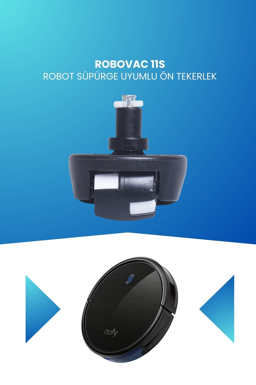 Robovac 11S Robot Süpürge Uyumlu Ön Tekerlek T2108