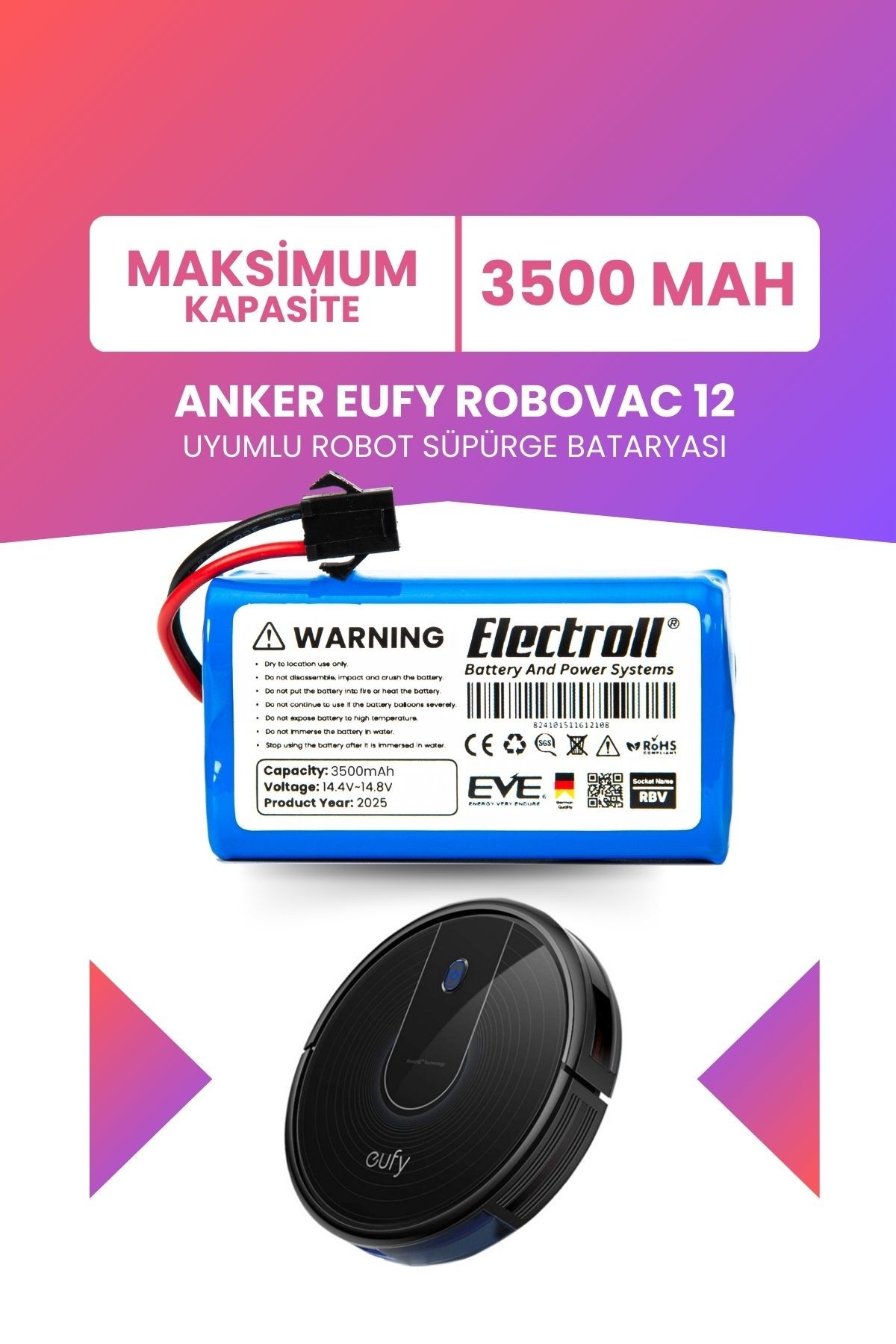Eufy Robovac 12 Uyumlu Batarya (MAKSİMUM KAPASİTE) 3500mah Pil Robot Süpürge Batarya