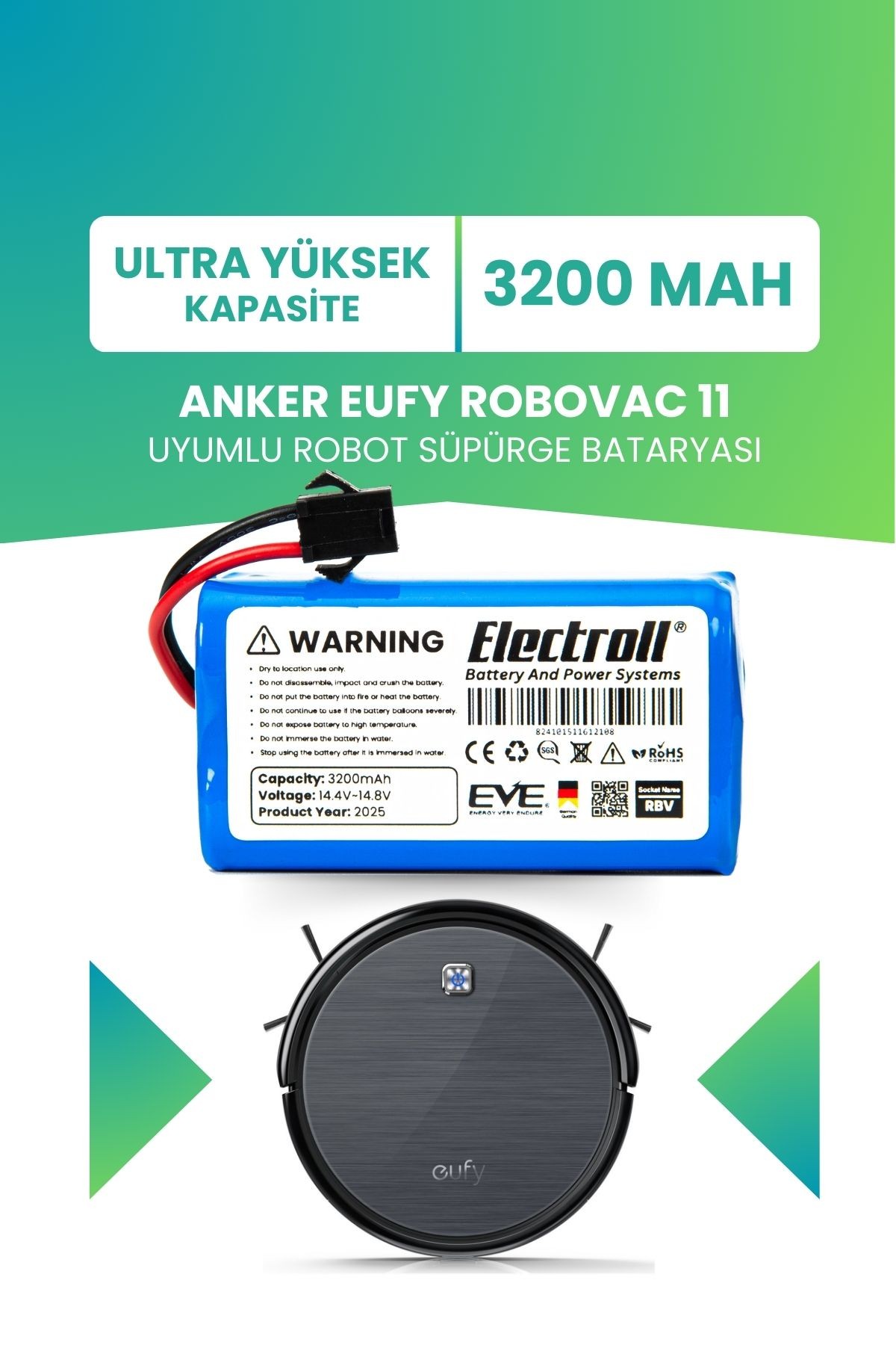 Eufy Robovac 11 Uyumlu Batarya (ULTRA YÜKSEK KAPASİTE) 3200mah Robot Süpürge AK-T2102311