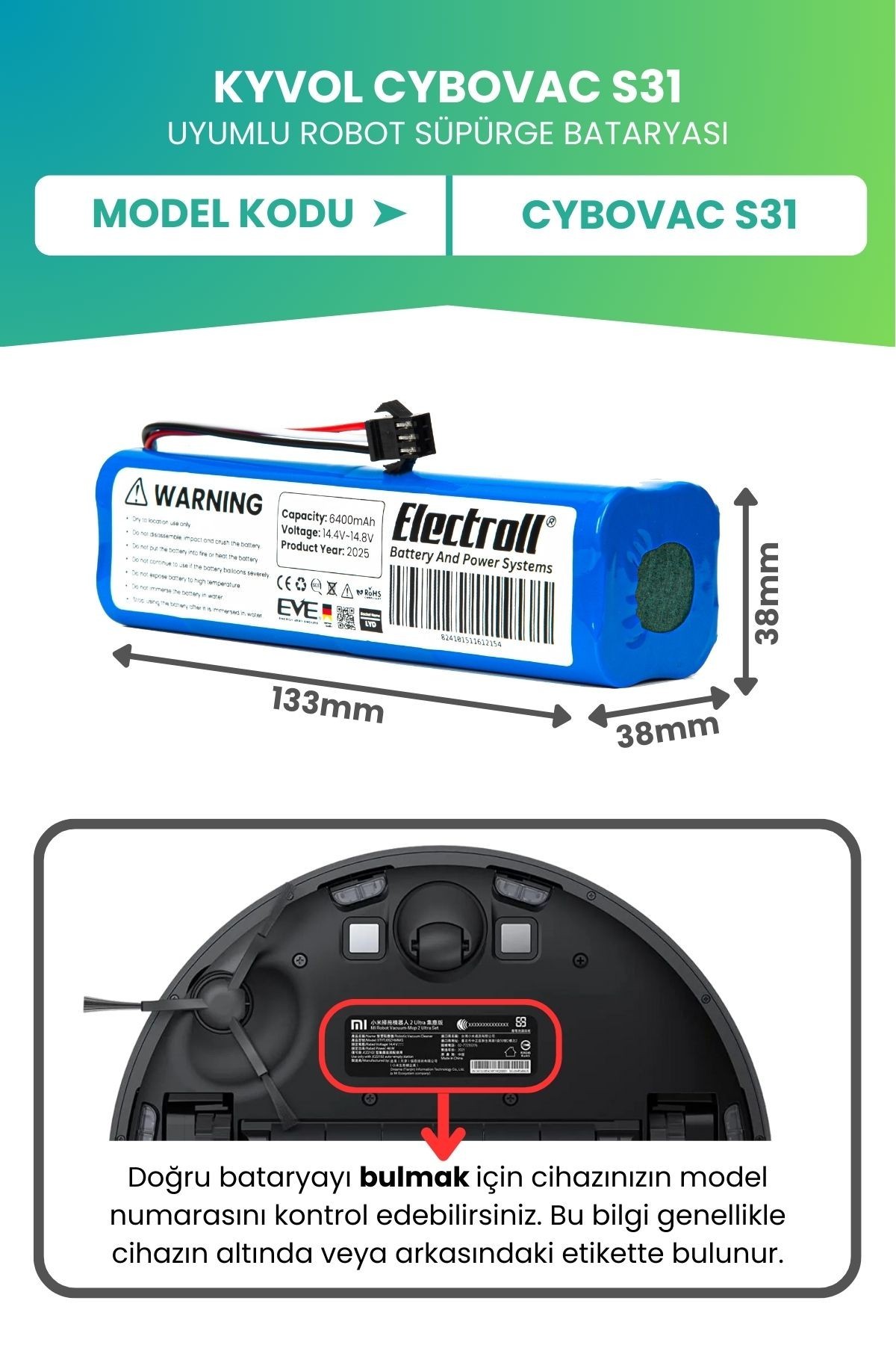 Kyvol Cybovac S31 Uyumlu Batarya (ULTRA YÜKSEK KAPASİTE) 6400mah Robot Süpürge Bataryası Değişimi