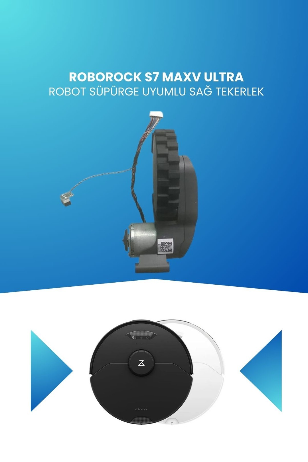 Roborock S7 MaxV Ultra Robot Süpürge Uyumlu Sağ Tekerlek