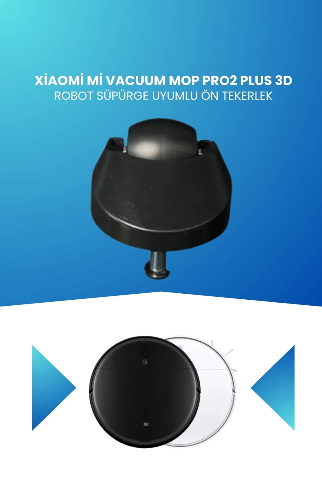 Xiaomi Mi Vacuum Mop Pro2 Plus 3d Robot Süpürge Uyumlu Ön Tekerlek