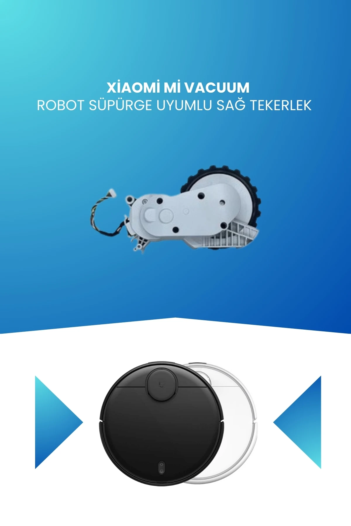 Xiaomi Mi Vacuum Robot Süpürge Uyumlu Sağ Tekerlek