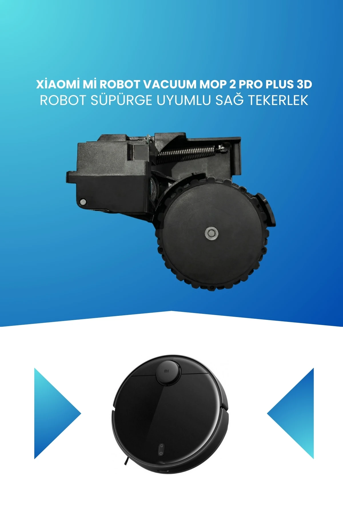 Xiaomi Mi Vacuum Mop Pro2 Plus 3d Robot Süpürge Uyumlu Sağ Tekerlek