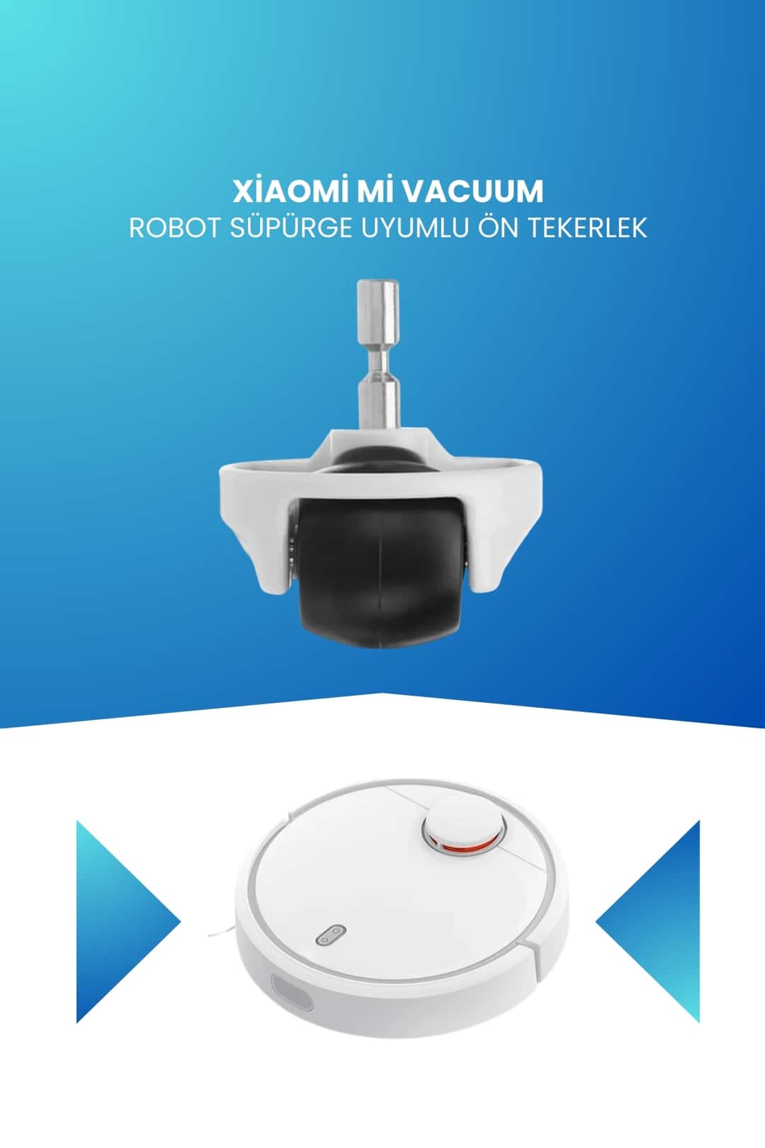Xiaomi Mi Vacuum Robot Süpürge Uyumlu Ön Tekerlek