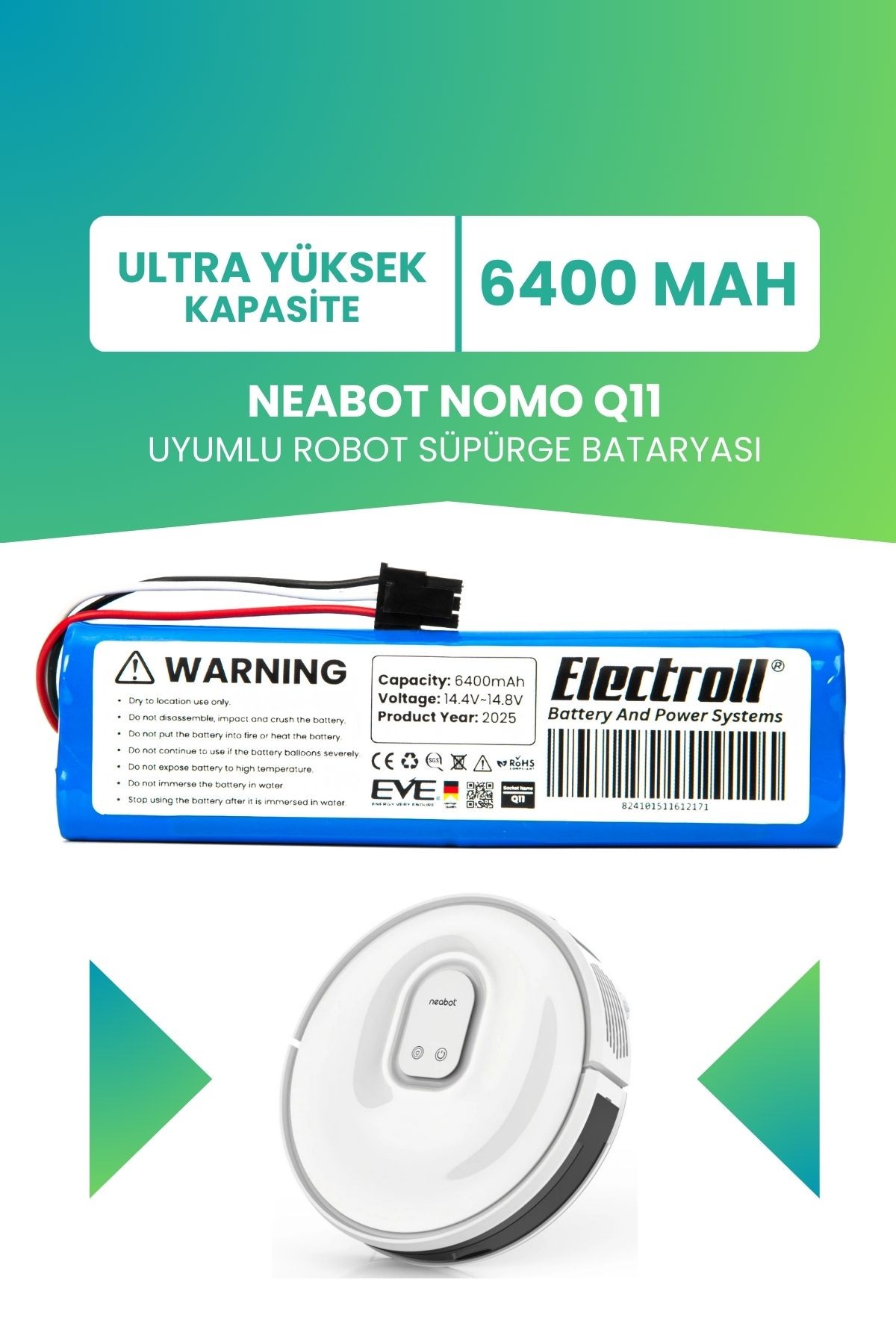 Neabot Nomo Q11 Uyumlu Batarya (ULTRA YÜKSEK KAPASİTE) 6400mah Pil Robot Süpürge Bataryası Değişimi