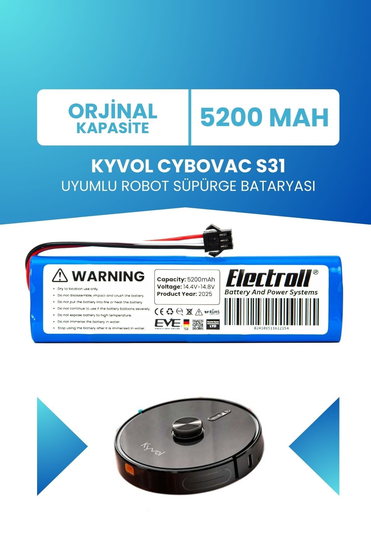 Kyvol Cybovac S31 Uyumlu Batarya (ORJİNAL KAPASİTE) 5200mah Pil Robot Süpürge Bataryası Değişimi