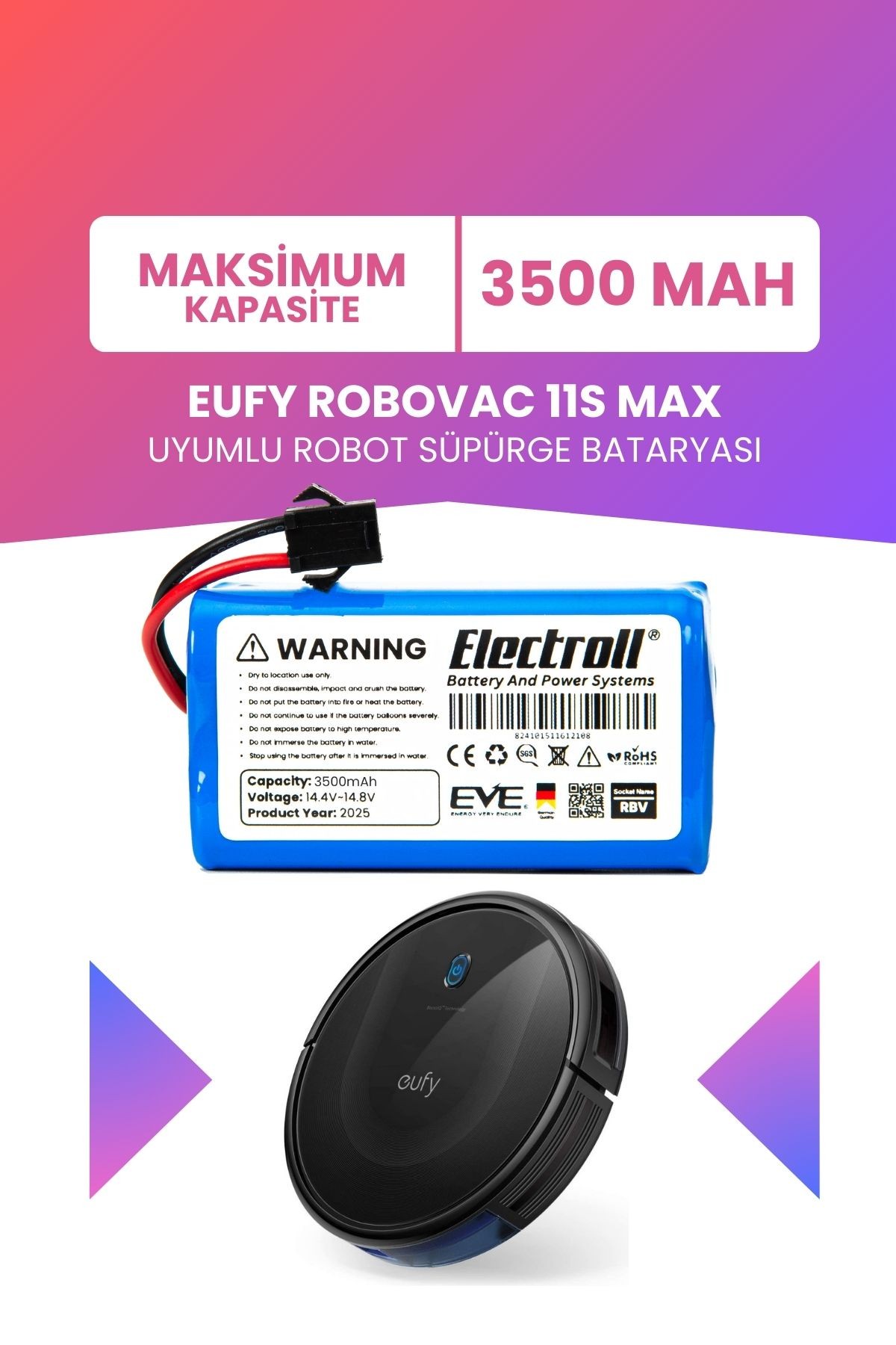 Eufy Robovac 11s Max Uyumlu Batarya (MAKSİMUM KAPASİTE) 3500mah Pil Robot Süpürge Batarya