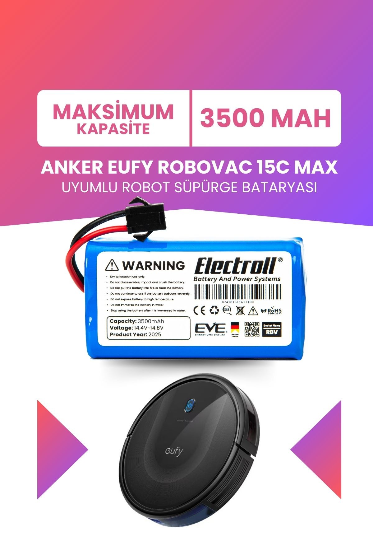 Eufy Robovac 15c Max Uyumlu Batarya (MAKSİMUM KAPASİTE) 3500mah Pil Robot Süpürge Bataryası