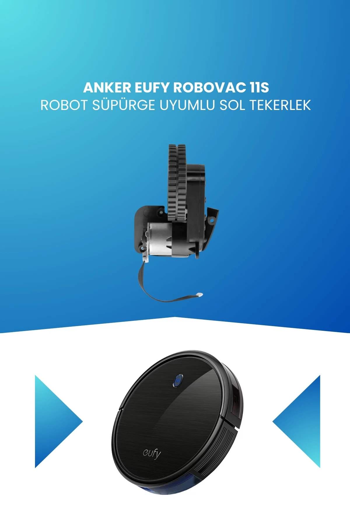 Anker Eufy Robovac 11s Robot Süpürge Uyumlu Sol Tekerlek