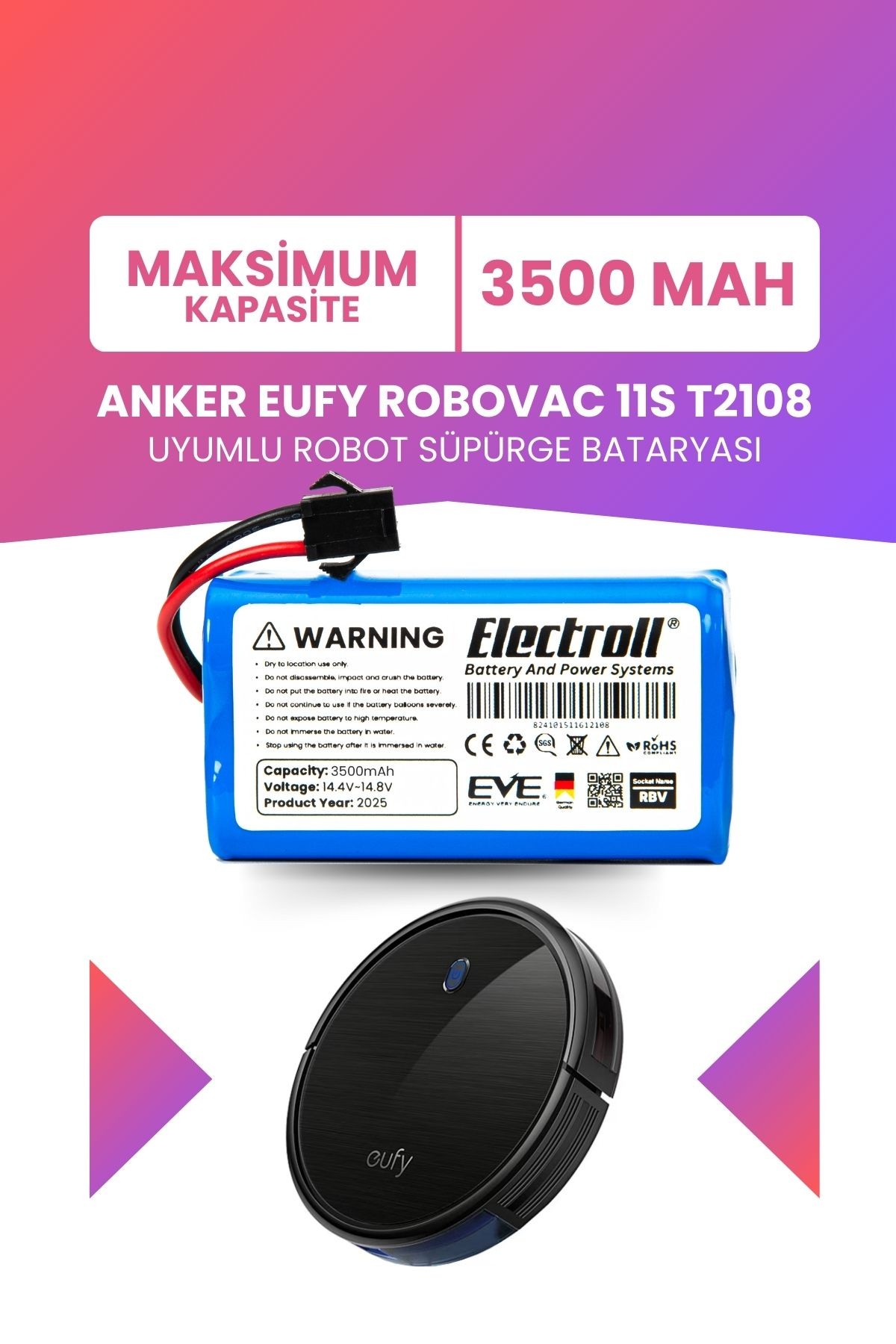 Eufy Robovac 11s T2108 Uyumlu Batarya (MAKSİMUM KAPASİTE) 3500mah Pil Robot Süpürge Batarya