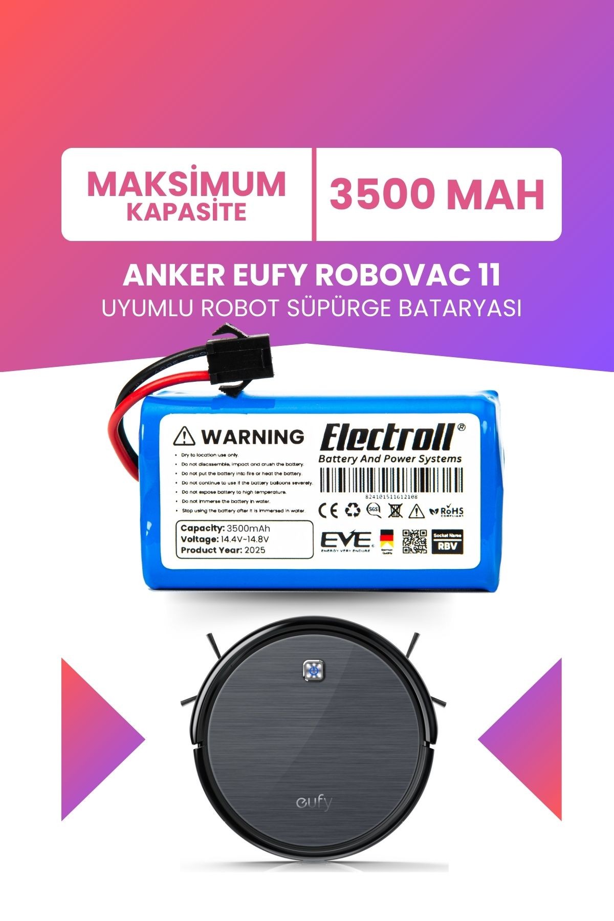 Eufy Robovac 11 Uyumlu Batarya (MAKSİMUM KAPASİTE) 3500mah Robot Süpürge AK-T2102311
