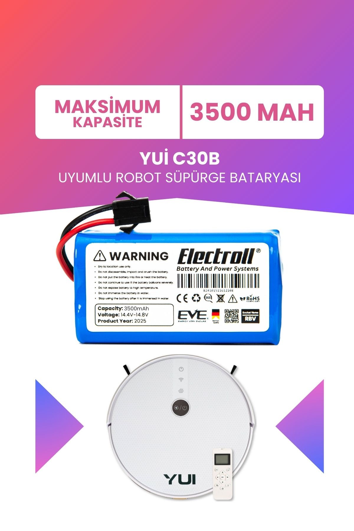 Yui C30B Uyumlu Batarya (MAKSİMUM KAPASİTE) 3500mah Pil Robot Süpürge Bataryası