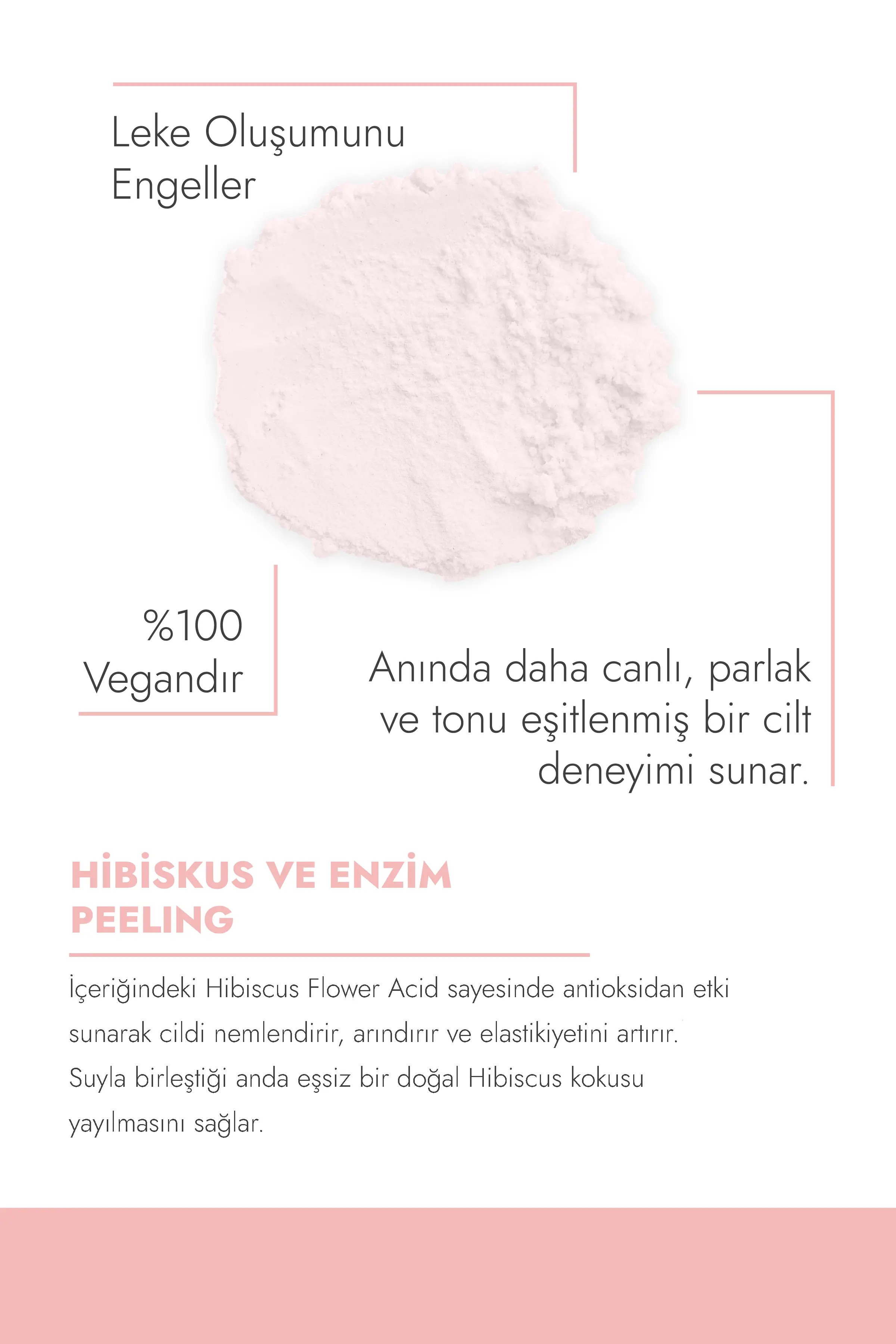 Hibiskus ve Enzim Toz Peeling, 55gr - Arındırıcı ve Aydınlatıcı