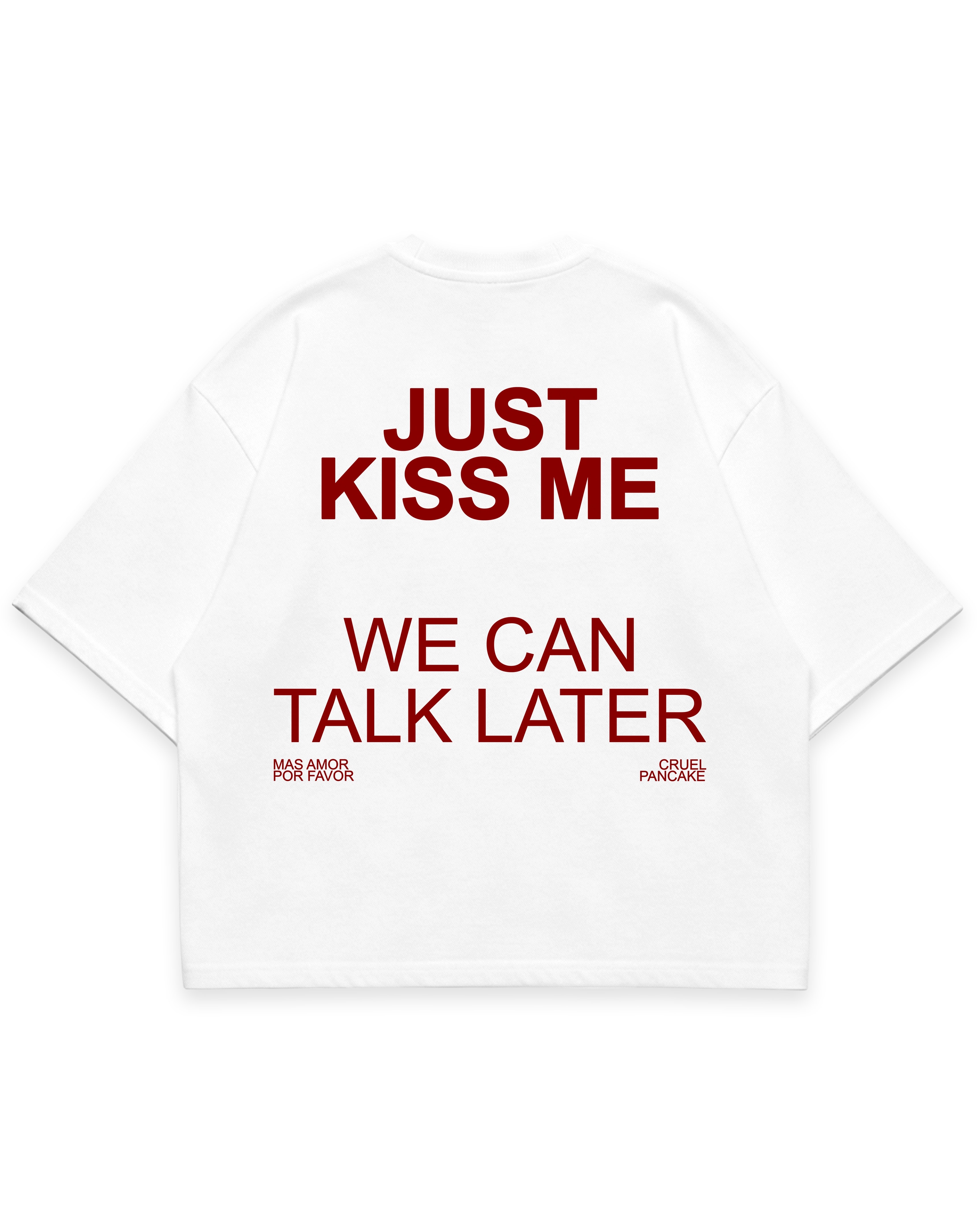 JUST KISS ME TEE - Beyaz