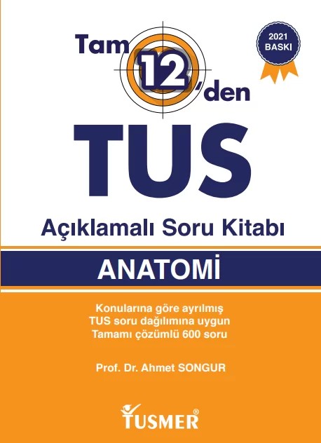 Tam 12’den TUS Anatomi Açıklamalı Soru Kitabı