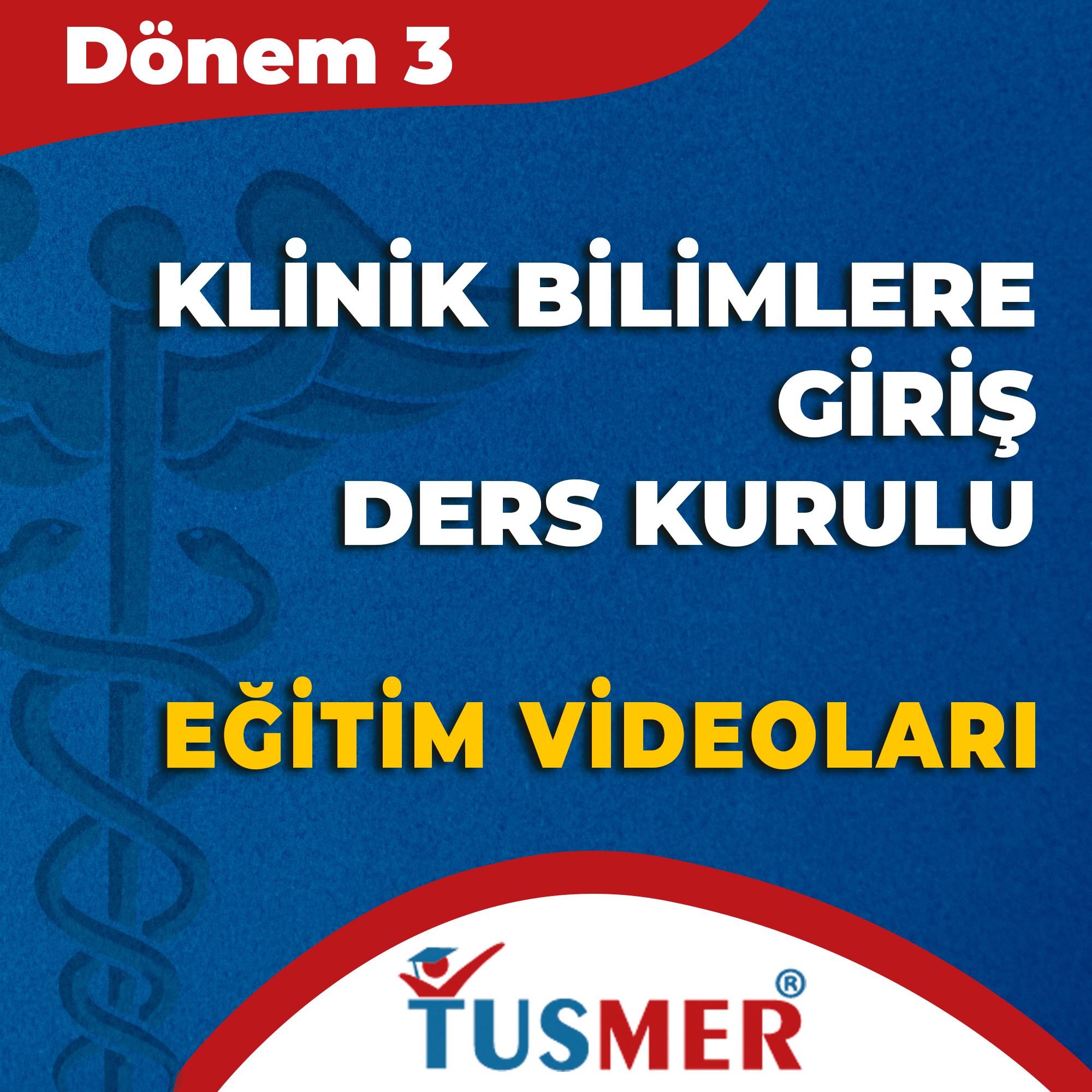 Dönem 3 - Klinik Bilimlere Giriş Kurul Paketi