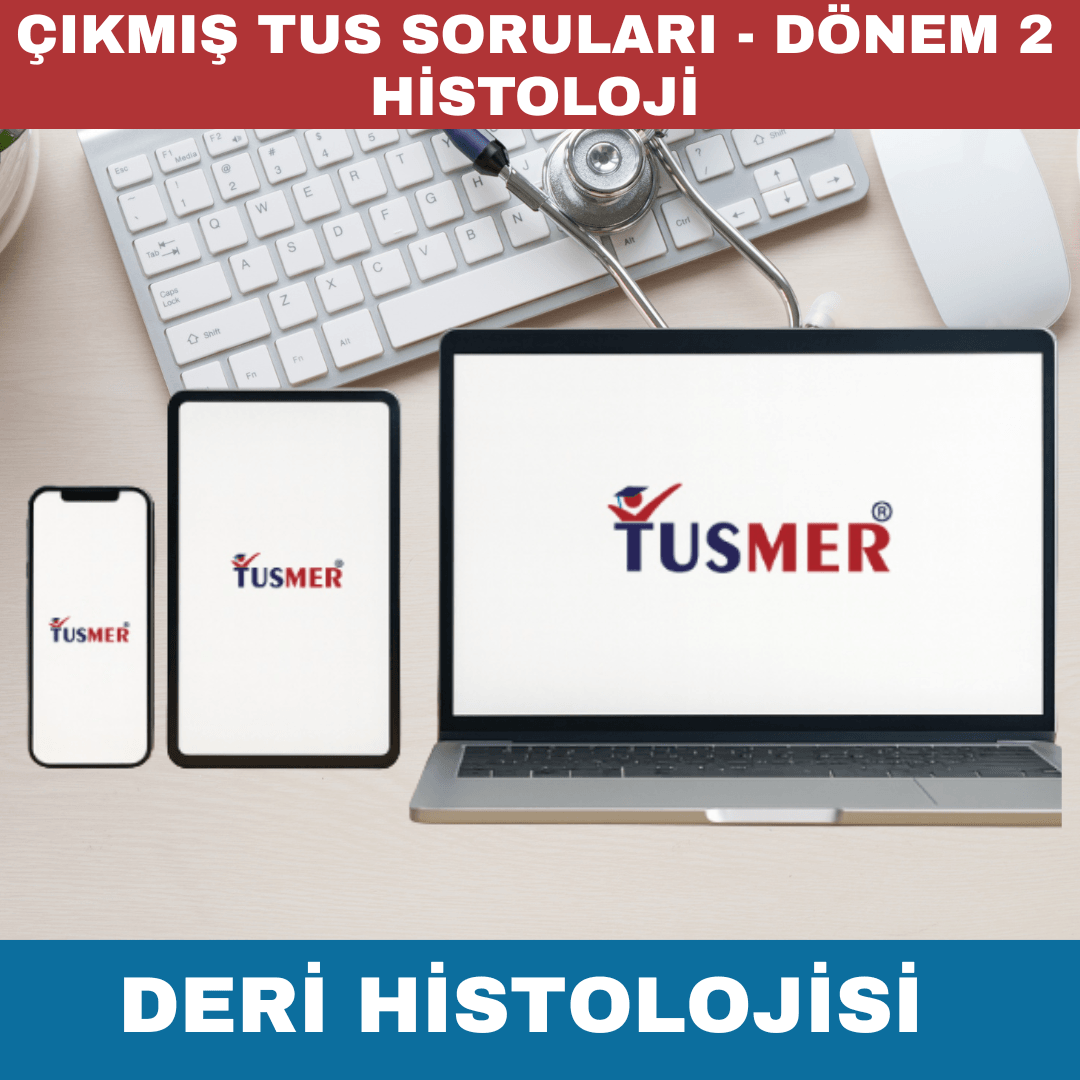 Deri Histolojisi Çıkmış Sorular – Dönem 2 Kurula Yönelik TUS Video Çözümleri
