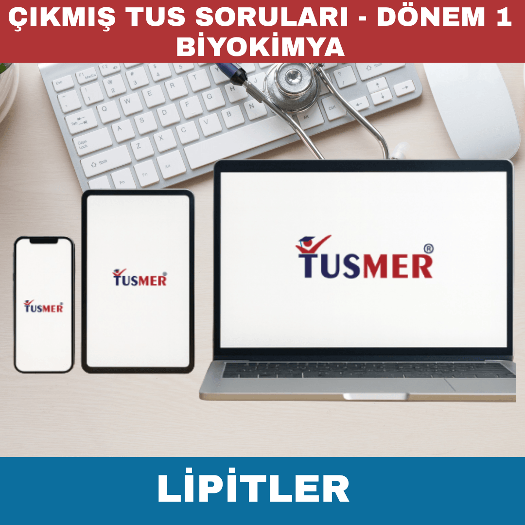 Dönem 1 Biyokimya Lipitler TUS Çıkmış Sorular