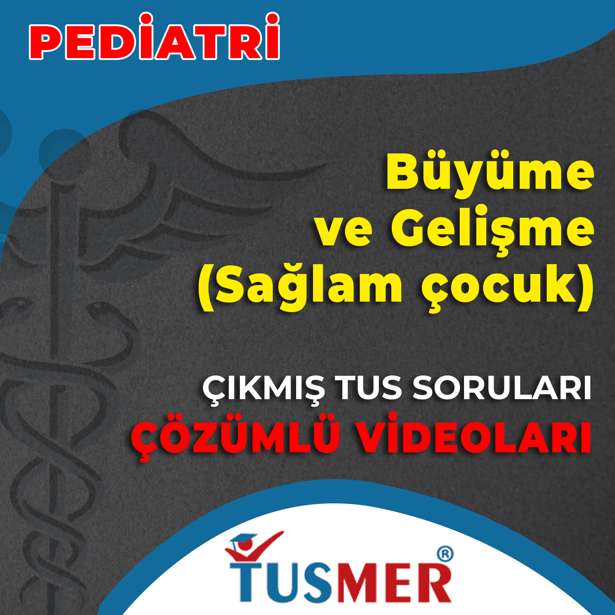 Büyüme ve Gelişme (Sağlam Çocuk) Çıkmış Sorular