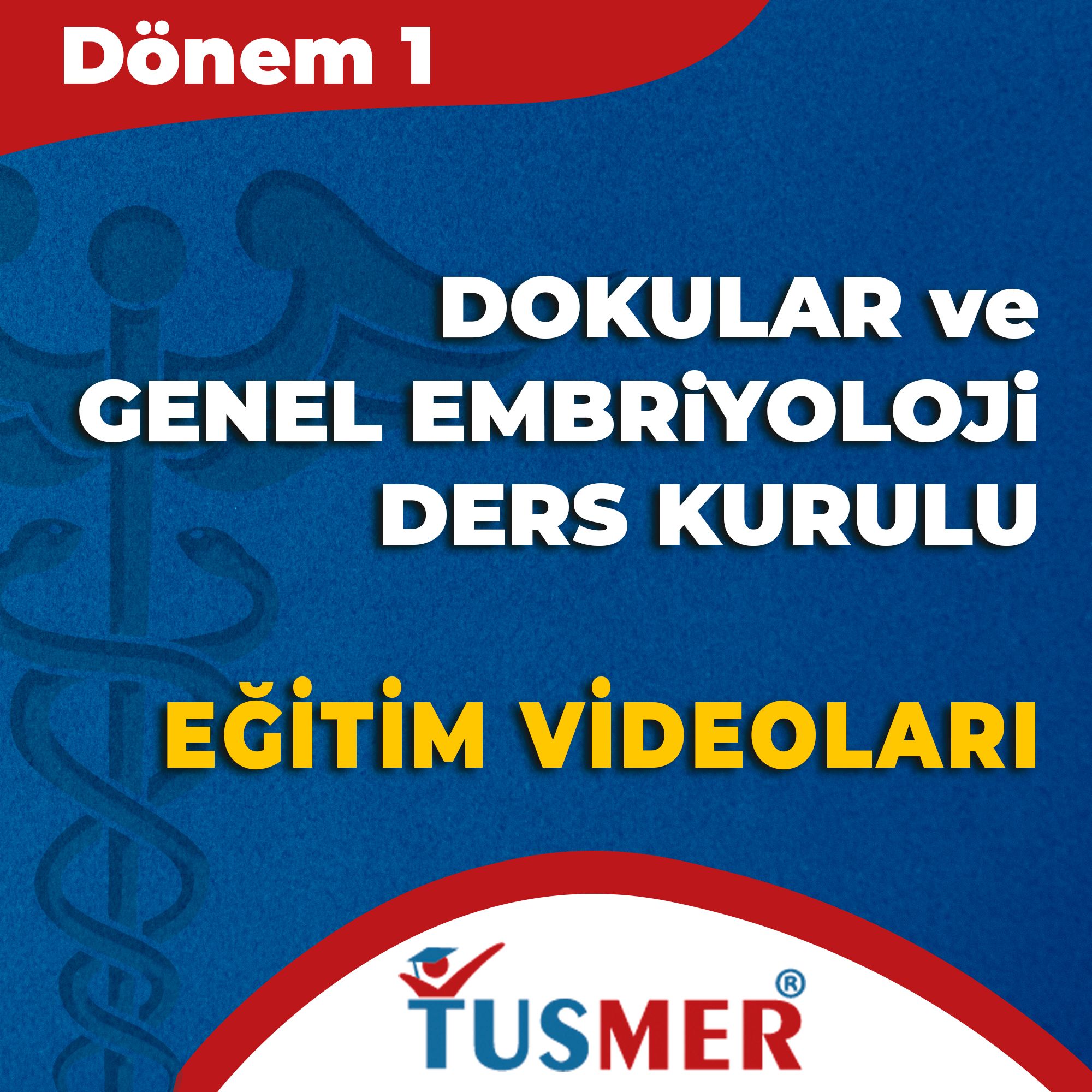 Dönem 1 - Dokular ve Genel Embriyoloji Kurul Paketi