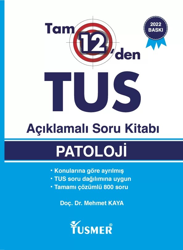 Tam 12’den TUS Patoloji Açıklamalı Soru Kitabı