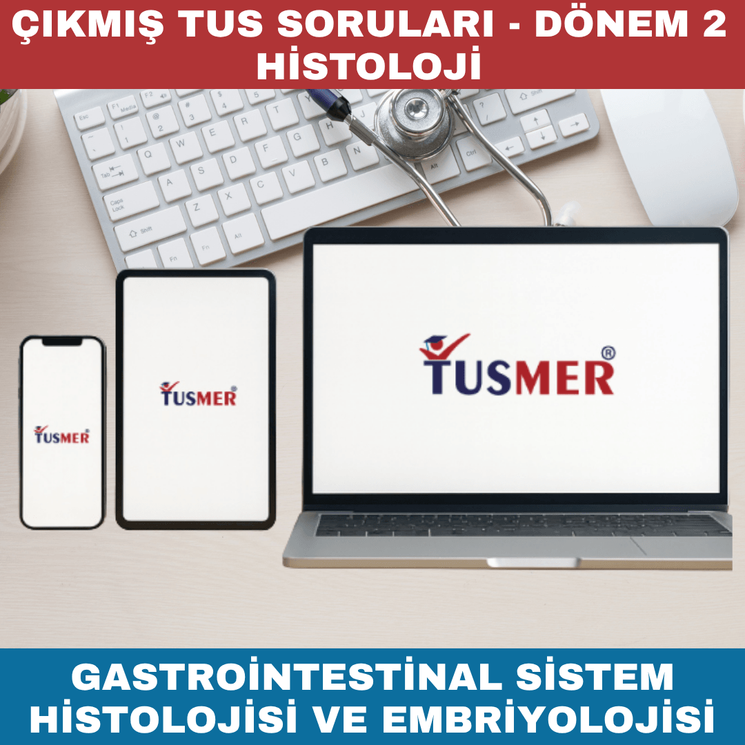 Gastrointestinal Sistem Histolojisi ve Embriyolojisi Çıkmış Sorular