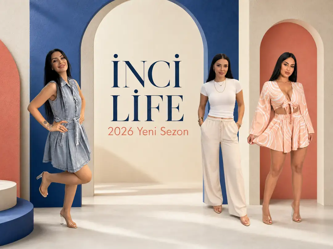 İnci Life 2026 Yeni Sezon