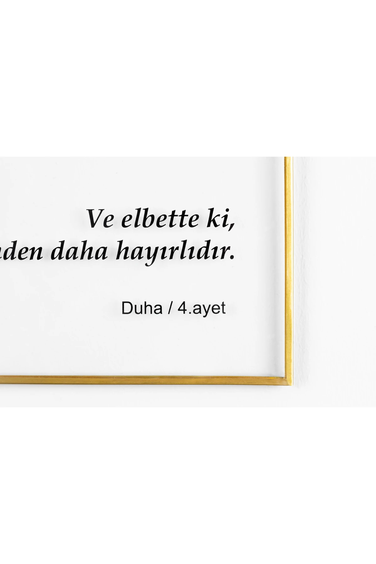 Duha Suresi 4.Ayet Sonrası Daha Hayırlıdır Pirinç Çerçeveli Zincir Askılı Cam Tablo