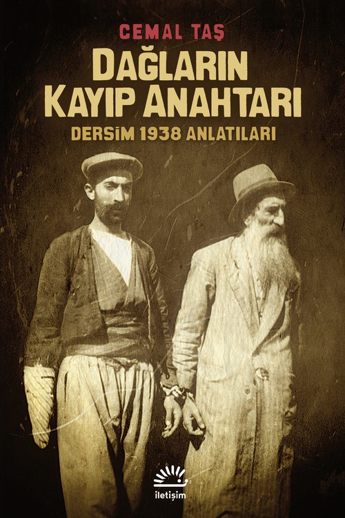 Dağların Kayıp Anahtarı - Dersim 1938 Anlatıları