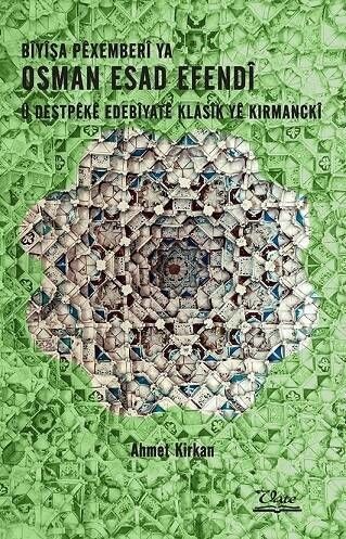 Bîyîşa Pêxemberî Ya Osman Esad Efendî û Destpêkê Edebîyatê Klasîk Yê Kırmanckî