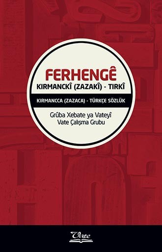 Ferhengê Kirmanckî (Zazakî)-Tirkî/Kırmancca (Zazaca)-Türkçe Sözlük