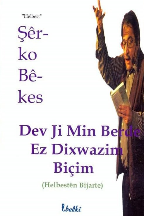Dev Ji Min Berde Ez Dixwazim Biçim